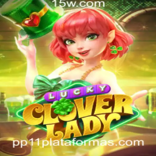 Explorando LuckyCloverLady: O Jogo de Sorte e Estratégia na Plataforma PP11